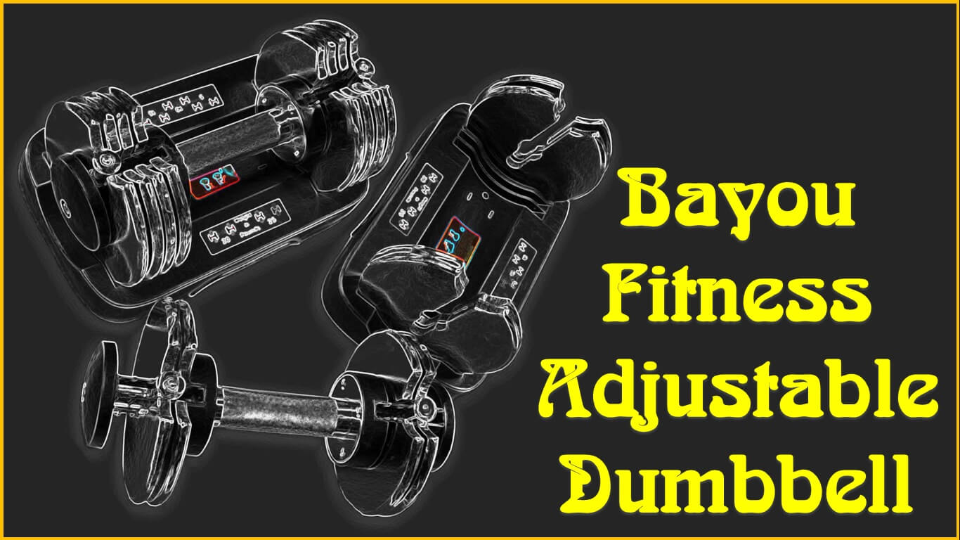 Bayou Fitness Adjustable Dumbbell Review